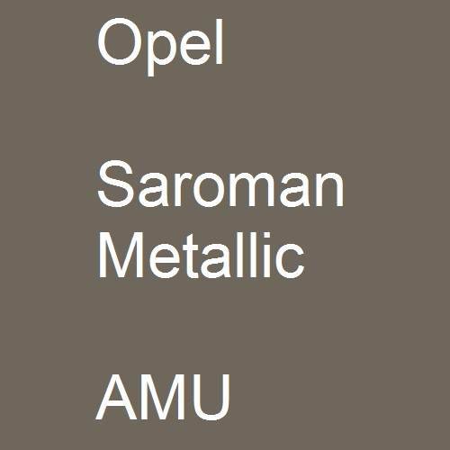 Opel, Saroman Metallic, AMU.